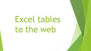Excel tables to the web Getting Tables to