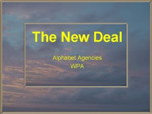 The New Deal Alphabet Agencies WPA Key Quotes