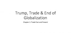 Trump Trade End of Globalization Chapter 1 Trade