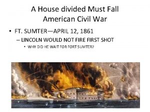 A House divided Must Fall American Civil War