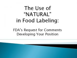 The Use of NATURAL in Food Labeling FDAs