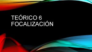 TERICO 6 FOCALIZACIN Niveles de descripcin del RELATO