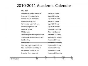2010 2011 Academic Calendar FALL 2010 Fall Semester