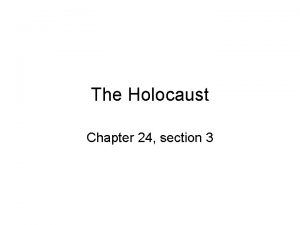 The Holocaust Chapter 24 section 3 Nazi Persecution