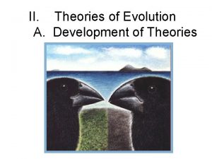 II Theories of Evolution A Development of Theories