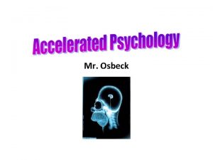 Mr Osbeck Introduction to Psychology Where did Psych