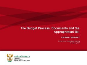 The Budget Process Documents and the Appropriation Bill