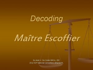 Decoding Matre Escoffier By Alain V De Coster