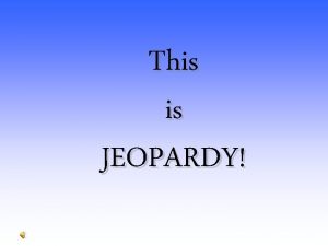 This is JEOPARDY Plate Earthquakes Tsunamis Tectonics Volcanoes