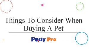 Things To Consider When Buying A Pet If