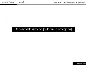 Cliente nome do cliente Benchmark sites de coloque