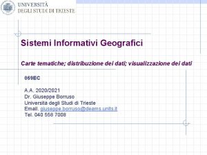 Sistemi Informativi Geografici Carte tematiche distribuzione dei dati