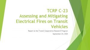TCRP C23 Assessing and Mitigating Electrical Fires on