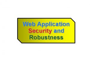 Web Application Security and Robustness Error Reporting http