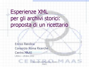 Esperienze XML per gli archivi storici proposta di