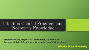 Infection Control Practices and Norovirus Knowledge Ashley Dorenkamp