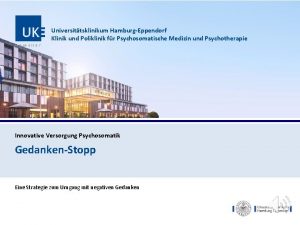 Universittsklinikum HamburgEppendorf Klinik und Poliklinik fr Psychosomatische Medizin