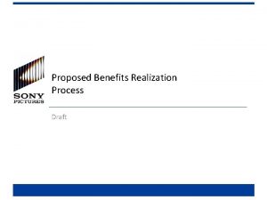 Proposed Benefits Realization Process Draft Why Track Project
