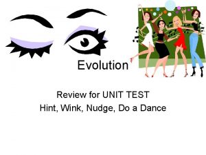 Evolution Review for UNIT TEST Hint Wink Nudge