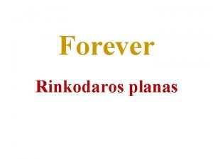 Welcome Forever Rinkodaros planas Welcome K duoda Rinkodaros