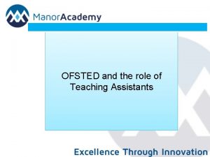 OFSTED and the role of Teaching Assistants OFSTED