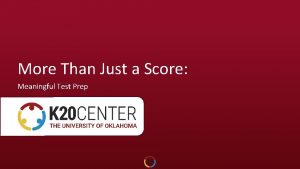 More Than Just a Score Meaningful Test Prep