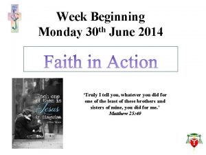 Week Beginning th Monday 30 June 2014 Truly