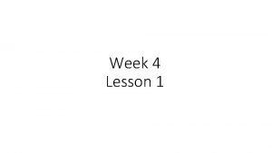 Week 4 Lesson 1 Date 1 12012022 Title