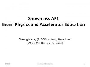 Snowmass AF 1 Beam Physics and Accelerator Education
