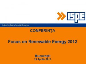 Institutul de Studii i Proiectri Energetice CONFERINA Focus