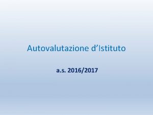 Autovalutazione dIstituto a s 20162017 Il percorso di