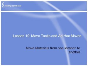 Lesson 10 Move Tasks and Ad Hoc Moves