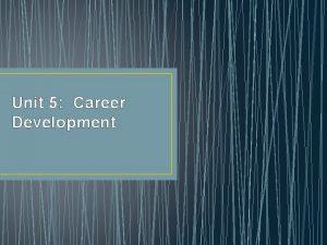 Unit 5 Career Development Employment and Career Development