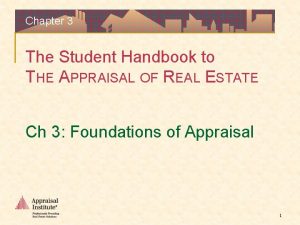 Chapter 3 The Student Handbook to THE APPRAISAL