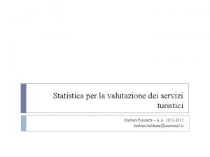 Statistica per la valutazione dei servizi turistici Barbara