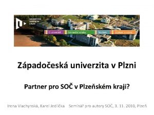 Zpadoesk univerzita v Plzni Partner pro SO v