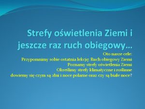 Strefy owietlenia Ziemi i jeszcze raz ruch obiegowy