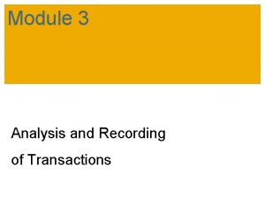Module 3 Analysis and Recording of Transactions Learning