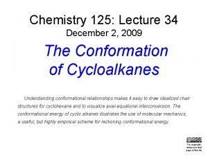 Chemistry 125 Lecture 34 December 2 2009 The