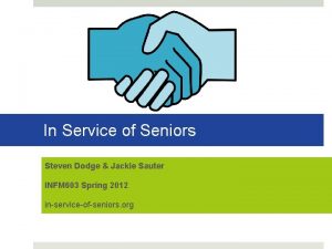 In Service of Seniors Steven Dodge Jackie Sauter