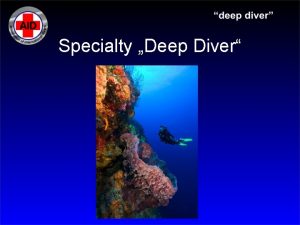 Specialty Deep Diver Was ist Tieftauchen Diese Antwort