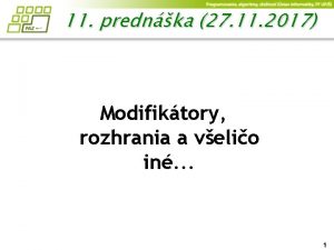 11 prednka 27 11 2017 Modifiktory rozhrania a