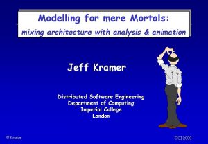 Modelling for mere Mortals mixing architecture with analysis