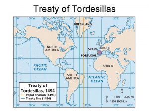 Treaty of Tordesillas Spains American Empire Expanded geographic