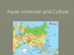 Asian American and Culture Definition of Asian American