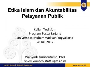 Etika Islam dan Akuntabilitas Pelayanan Publik Kuliah Yudisium