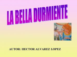 AUTOR HECTOR ALVAREZ LOPEZ HACE MUCHOS AOS HABIA