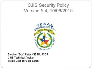 CJIS Security Policy Version 5 4 10062015 Stephen
