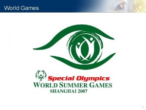 World Games 1 Special Olympics World Summer Games