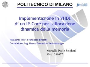 POLITECNICO DI MILANO Implementazione in VHDL di un